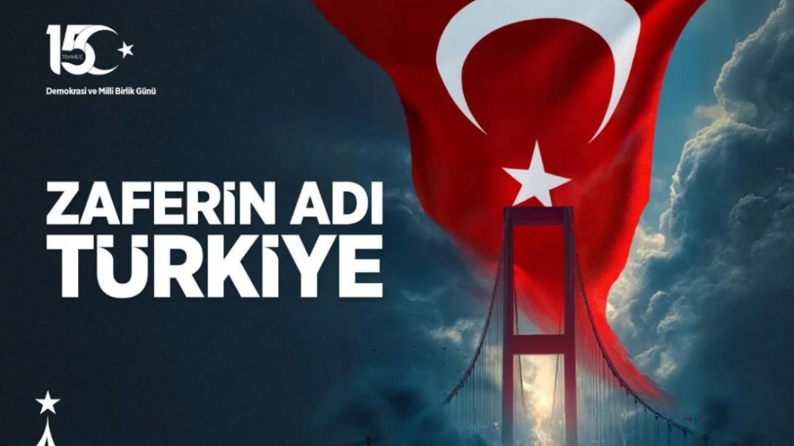 15 Temmuz Demokrasi ve Milli Birlik Günü