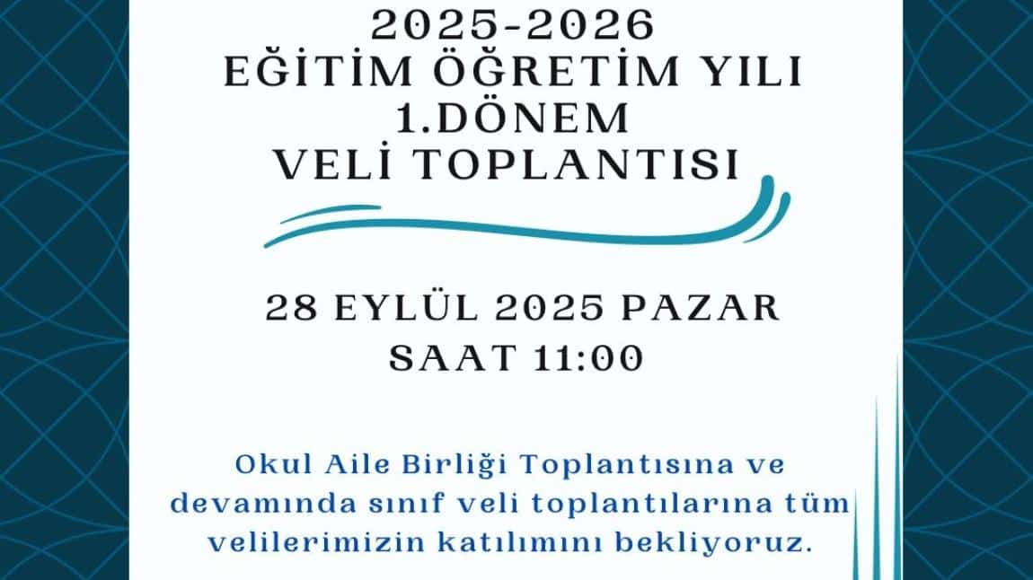 2025-2026 Eğitim-Öğretim yılı 1. Dönem Veli Toplantısı